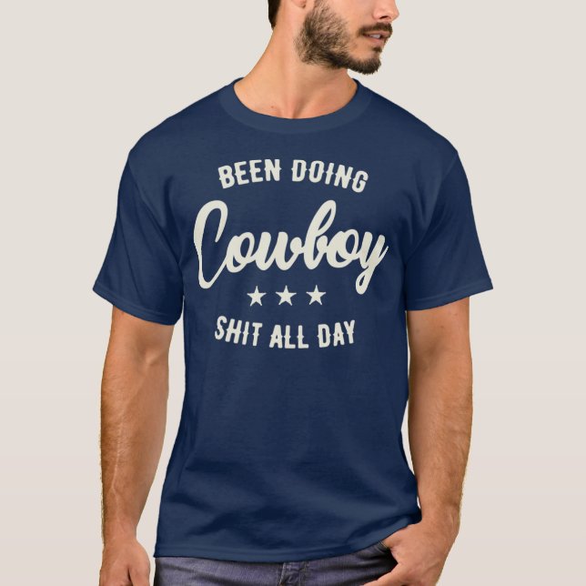 Cowboyens roliga citat för cowboyen saker t shirt (Framsida)