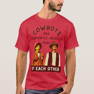 Cowboys är ofta hemligt placerade av varandra t shirt