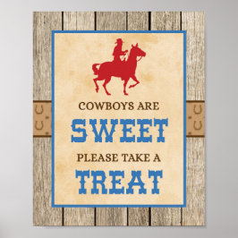Cowboys är Sweet, ta ett Treat-tecken Poster