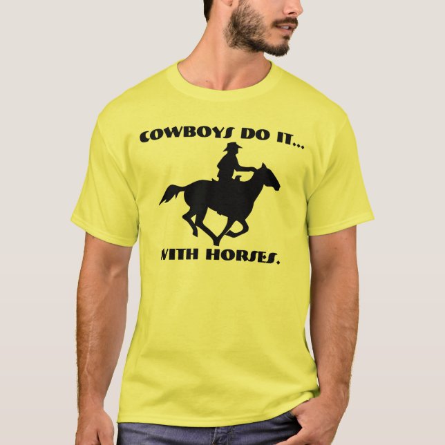 Cowboys gör det med hästar. t-shirt (Framsida)