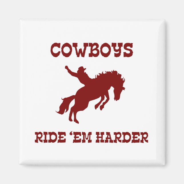 Cowboys Ride "Em Harder Magnet (Framsidan)