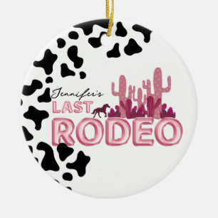 Cowgirl bachelorette Party Last Rodeo Julgransprydnad Keramik