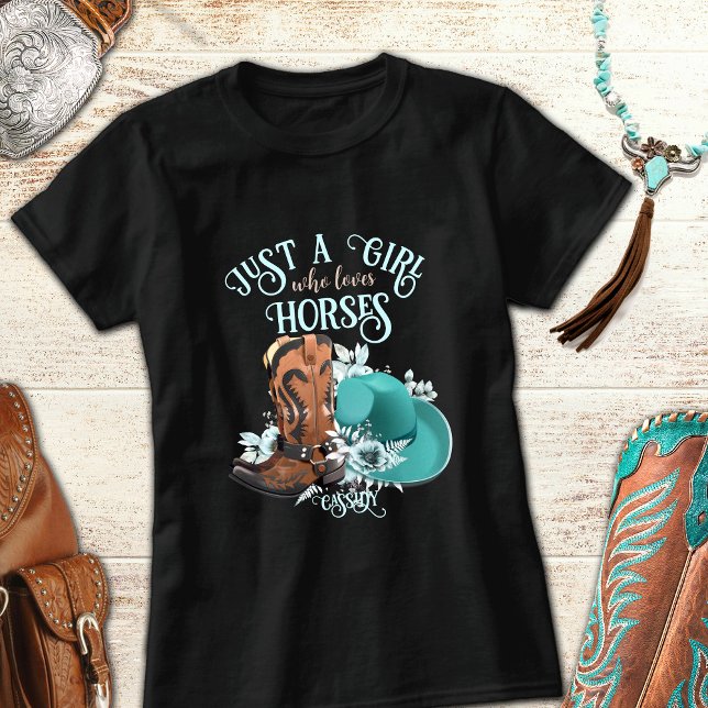 Cowgirl cowboystövlar som Girl Kärlek-hästar namn  T Shirt (Just a girl who loves horses, personalized cowgirl t-shirt, black, cowboy hat, cowboy boots.)