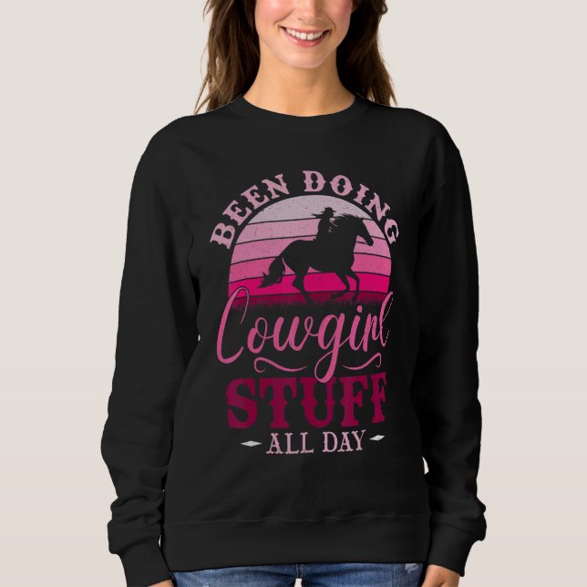 Cowgirl Or Been Doing Cowgirl Stuff All Day   Cowg T Shirt (Framsida)
