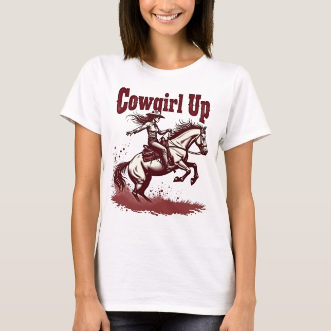 Cowgirl Up Tee - Western Rodeo Graphic Shirt (Framsida)