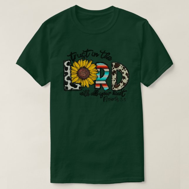 Cowhide Sunflower Trust In The Lord With All Heart T Shirt (Design framsida)