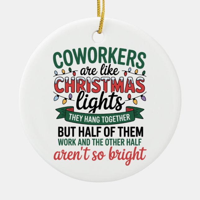 Coworkers Are Like Christmas Lights Funny Office Julgransprydnad Keramik (Framsidan)