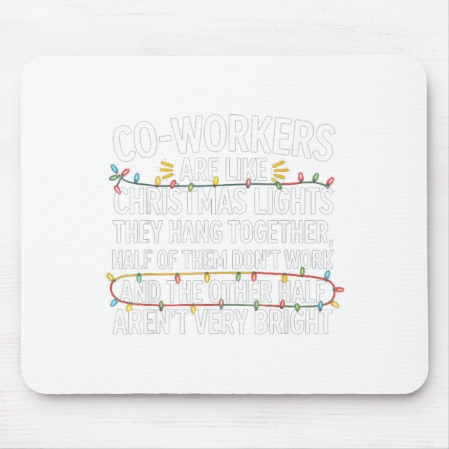 Coworkers Are Like Christmas Lights They Hang Toge Musmatta (Framsidan)