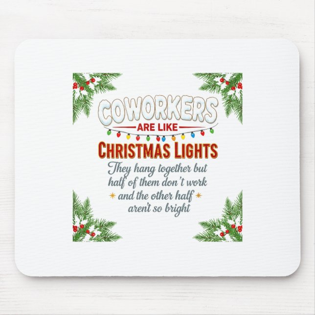 Coworkers Are Like Christmas Lights They Hang Toge Musmatta (Framsidan)