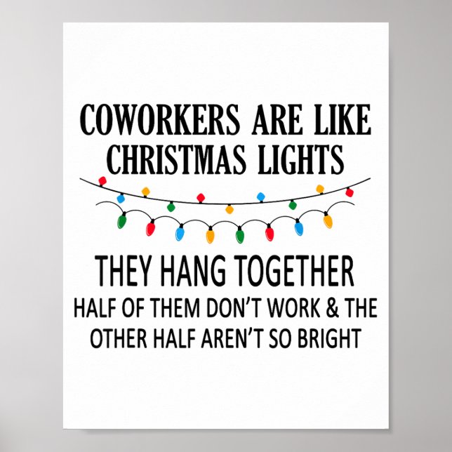 Coworkers Are Like Christmas Lights They Hang Toge Poster (Framsidan)