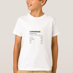 Coworkers & Colleagues Funny Nutrition Facts Essen T Shirt