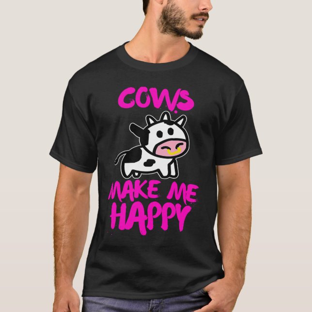 Cows make me happy   Farmer cow T Shirt (Framsida)