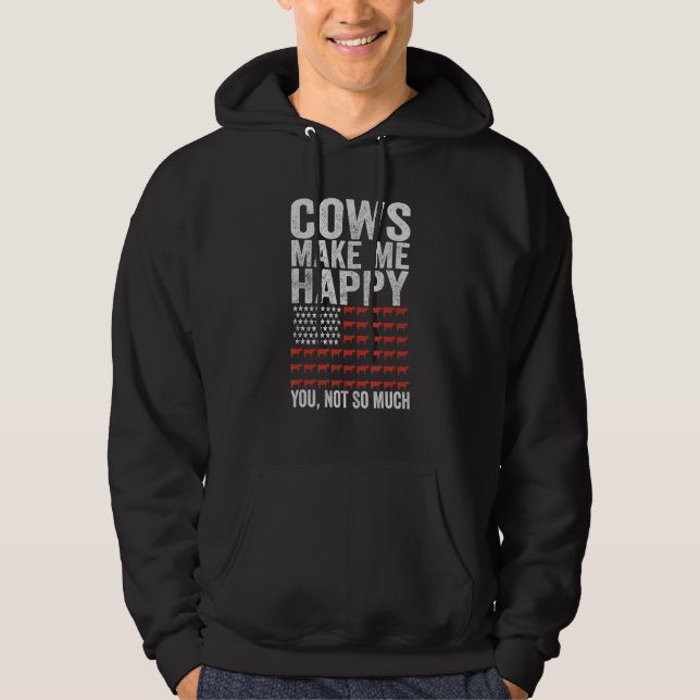 Cows Make Me Happy You Not So Much American Flag C Hoodie (Framsida)