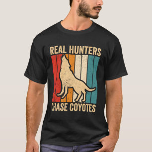 Coyote Hunting Coyote Hunter Yote Real Hunters Cha T Shirt