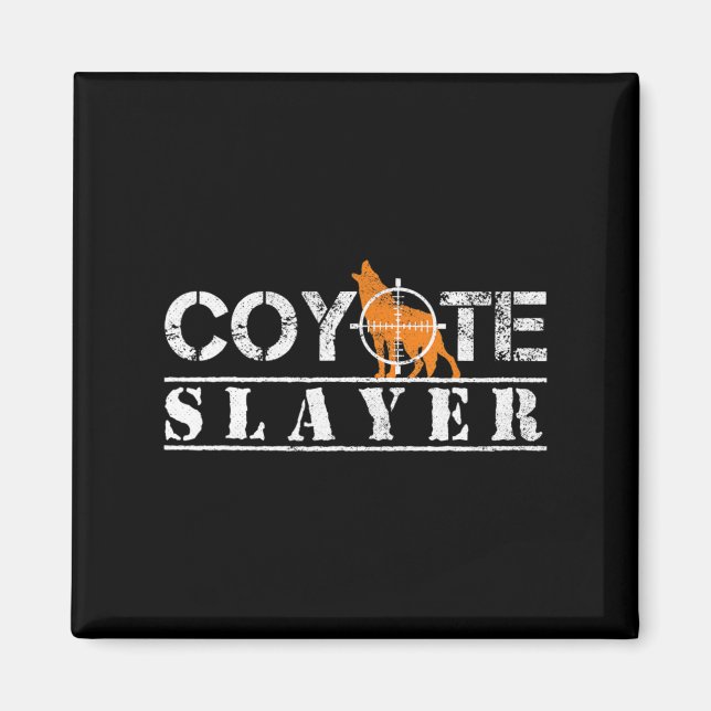 Coyote Sayer Roligt Hunting Gift for Coyote Hunter Magnet (Framsidan)