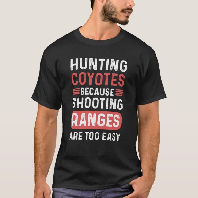 Coyote Slayer Animal Howling Hunters Coyote Huntin T Shirt (Framsida)