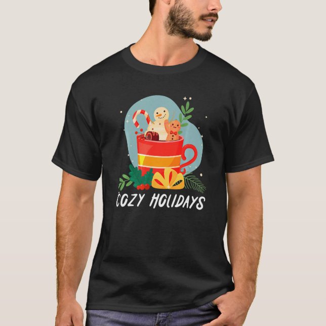 Cozy And Cold Holidays Chocolate Hot Cocoa   T Shirt (Framsida)