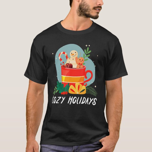 Cozy And Cold Holidays Chocolate Hot Cocoa T Shirt (Framsida)