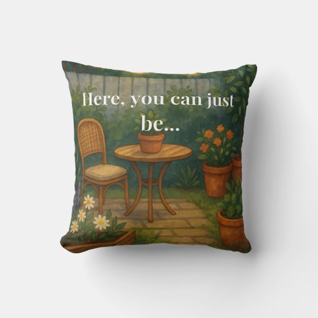 Cozy Garden Throw Pillow – 'Here, You Can Just Be' Kudde (Framsida)