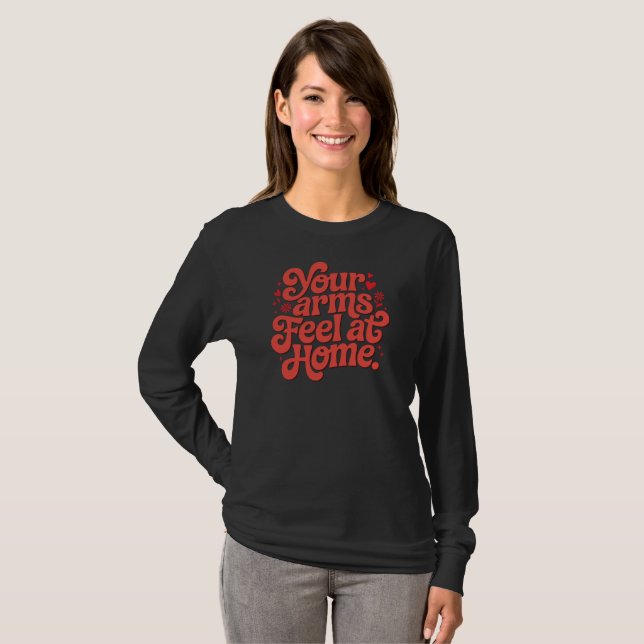 Cozy In Your Arms Cute Romantic Typography Gift  T Shirt (Hel framsida)