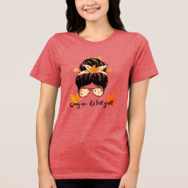 Cozy Up, It's Fall Y'all! T Shirt