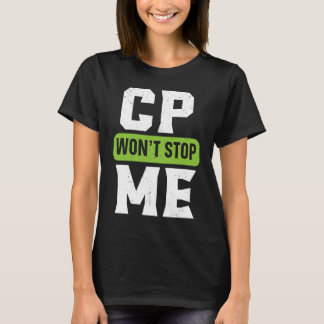 CP Kommer Inte Stoppa Mig Cerebral Pares Medvetenh T Shirt