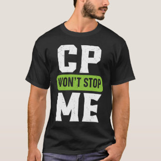 CP Kommer Inte Stoppa Mig Cerebral Pares Medvetenh T Shirt