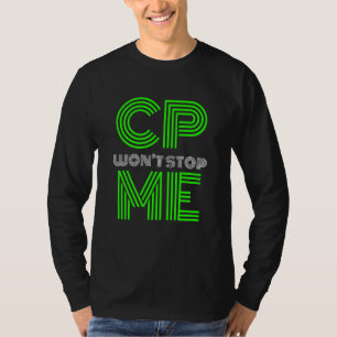 Cp Won hindrar mig inte Modigt Cerebral Palsy Warr T Shirt