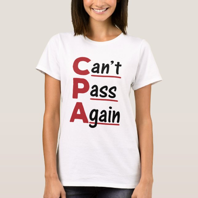 CPA kan inte passera igen Lönsam Accountant Acrony T Shirt (Framsida)