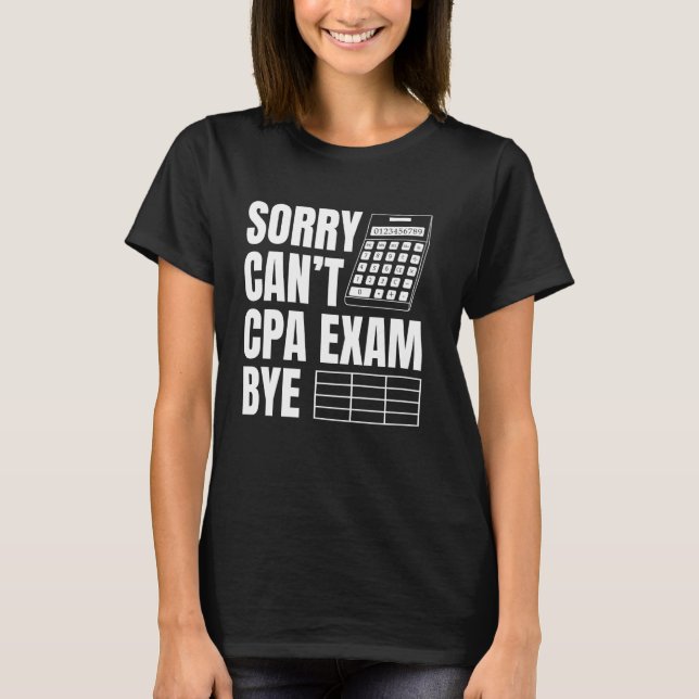 CPA Student CPA Exam CPA Exam Studieavdelning CPA  T Shirt (Framsida)