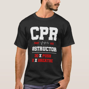 CPR Instruktör för första hjälpen Funny CPR Trai T Shirt