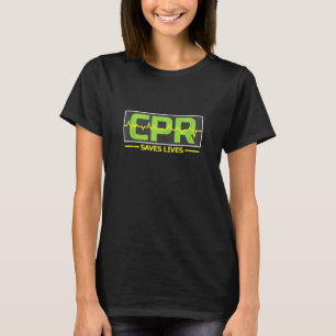 Cpr Saves Lives T Shirt Ems Sjukvårdare Emt Nur