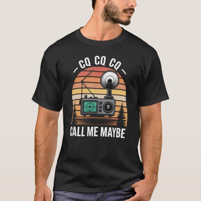CQ Call Me Maybe - Ham Radio T Shirt (Framsida)