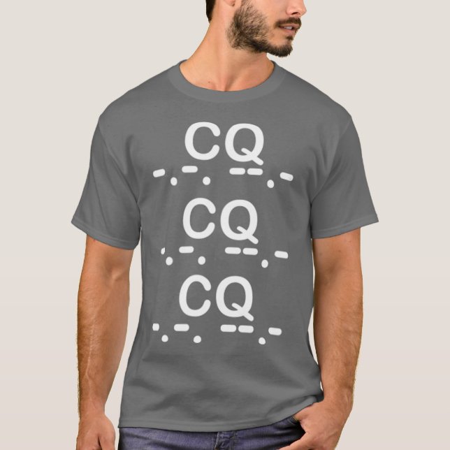 CQ CQ CQ Morse Code Amateur Ham Radio Close T Shirt (Framsida)
