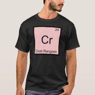 Cr - Crab Rangoon Funny Chemistry Inslag Symbol Tee