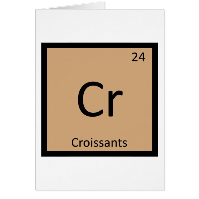Cr - Croissants Kemisk Periodiska Systemets Symbol Hälsningskort (Framsidan)