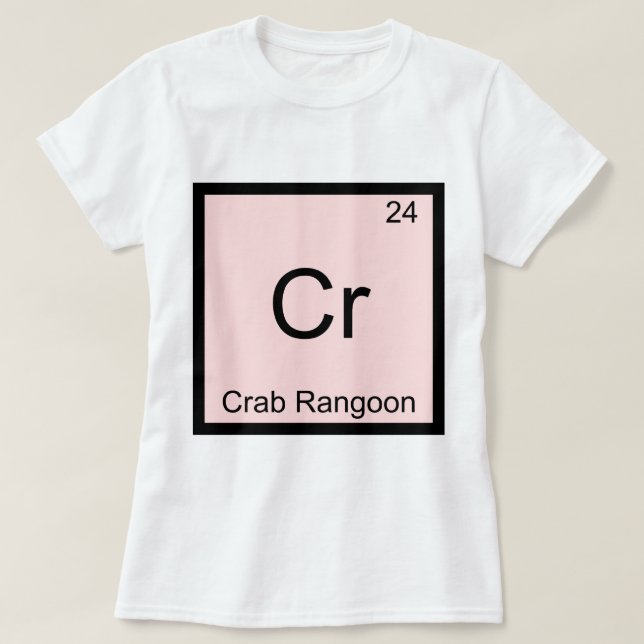 Cr - Krabba Rangoon Roligt Kemiskt Element Symbol Tee (Design framsida)