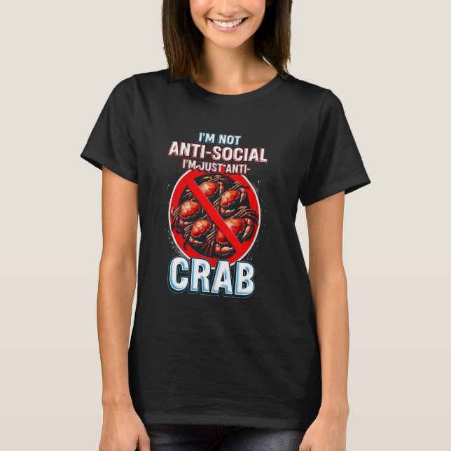 Crab Allergy, jag är bara anti Crab T Shirt (Framsida)