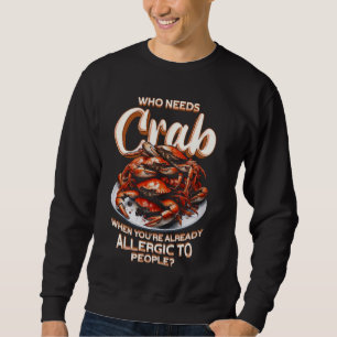 Crab Allergy som behöver krabba Lång Ärmad Tröja
