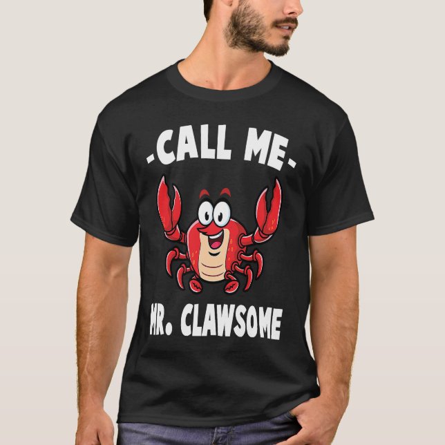 Crab  Call Me Mr Clawsome  Lobster  Shellfish  Che T Shirt (Framsida)