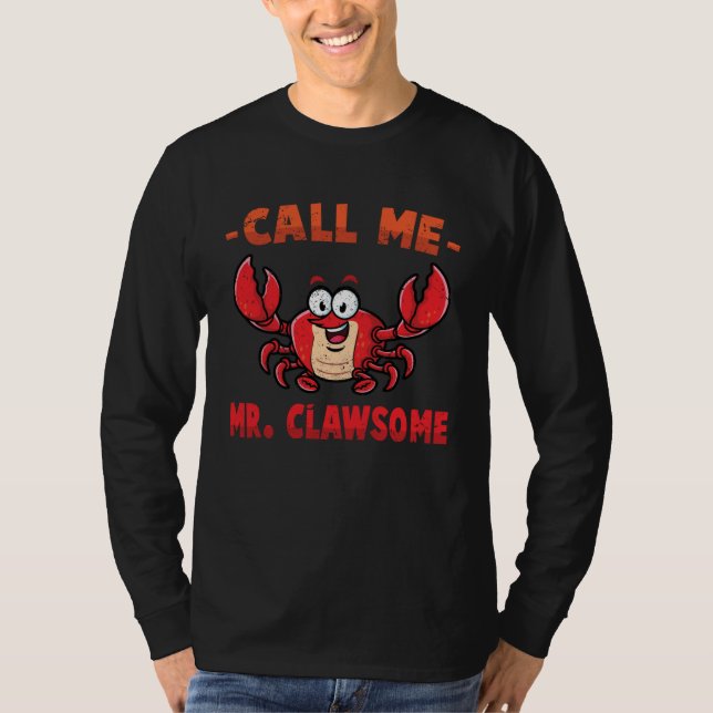Crab  Call Me Mr Clawsome  Lobster  Shellfish  Che T Shirt (Framsida)