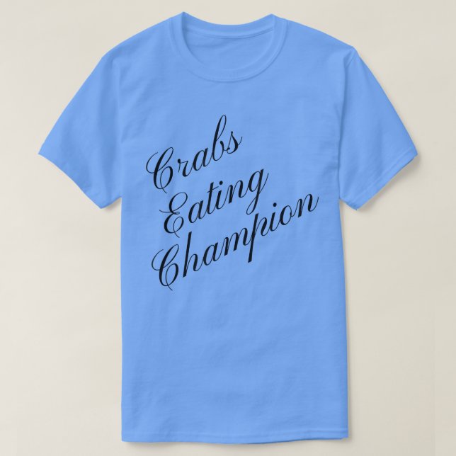 Crab Eating Champion Competitive Food Eating Conte T Shirt (Design framsida)