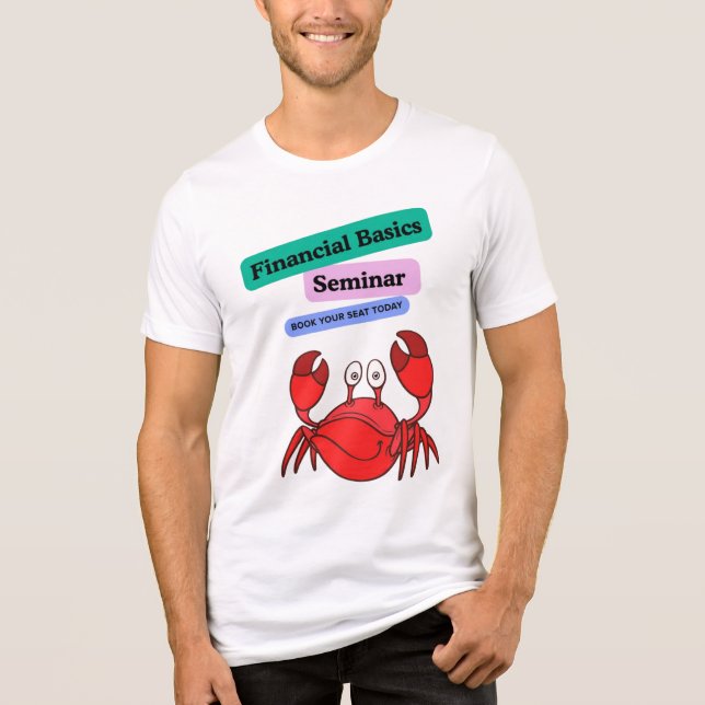 Crab Finance Seminar Promo – Smart & Snappy T-Shir T Shirt (Framsida)