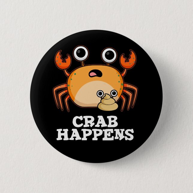 Crab Happens Funny Animal Pun Mörk BG Knapp (Framsida)
