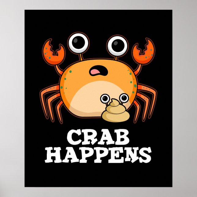 Crab Happens Funny Animal Pun Mörk BG Poster (Framsidan)