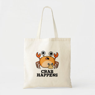 Crab Happens Funny Animal Pun Tygkasse