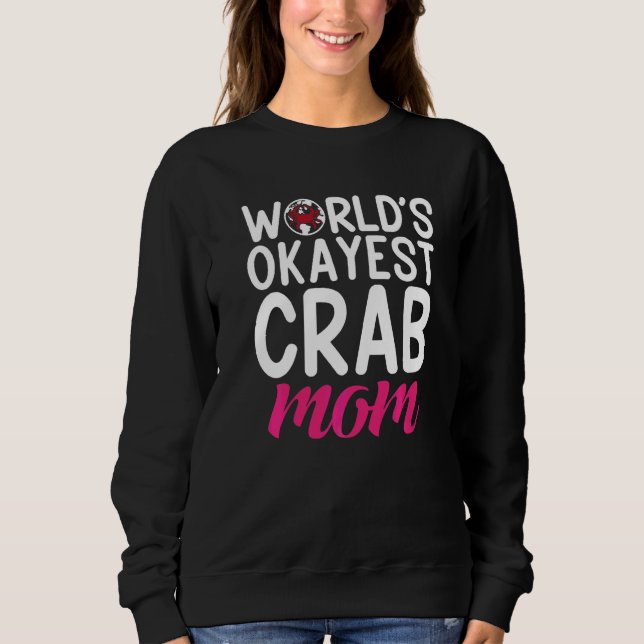 Crab Mor Worlds Okayest Crab Mamma T Shirt (Framsida)