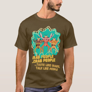 Crab People Classic TShirt T Shirt