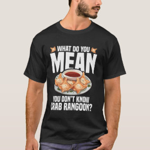 Crab Rangoon Necklace Food Älskare Chinese Crab Ra T Shirt