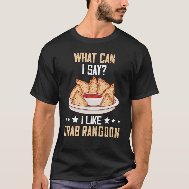 Crab Rangoon What Can I Say Crab Rangoon  Chinese  T Shirt (Framsida)